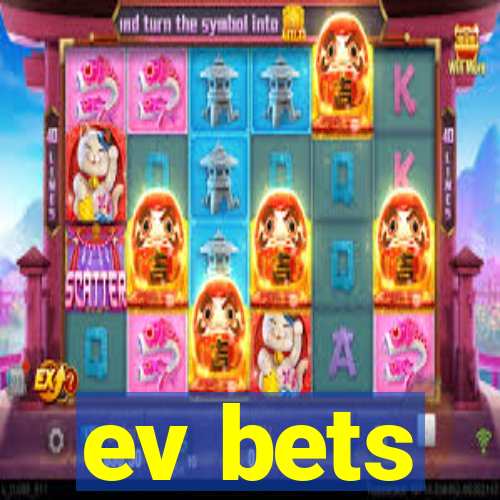 ev bets